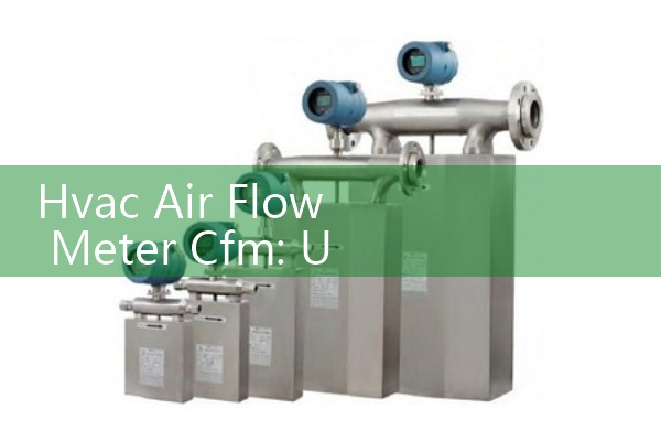 Hvac Air Flow Meter Cfm: Utilizing Hot Wire Vane Anemometers for Ventilation Duct Balancing Projects
